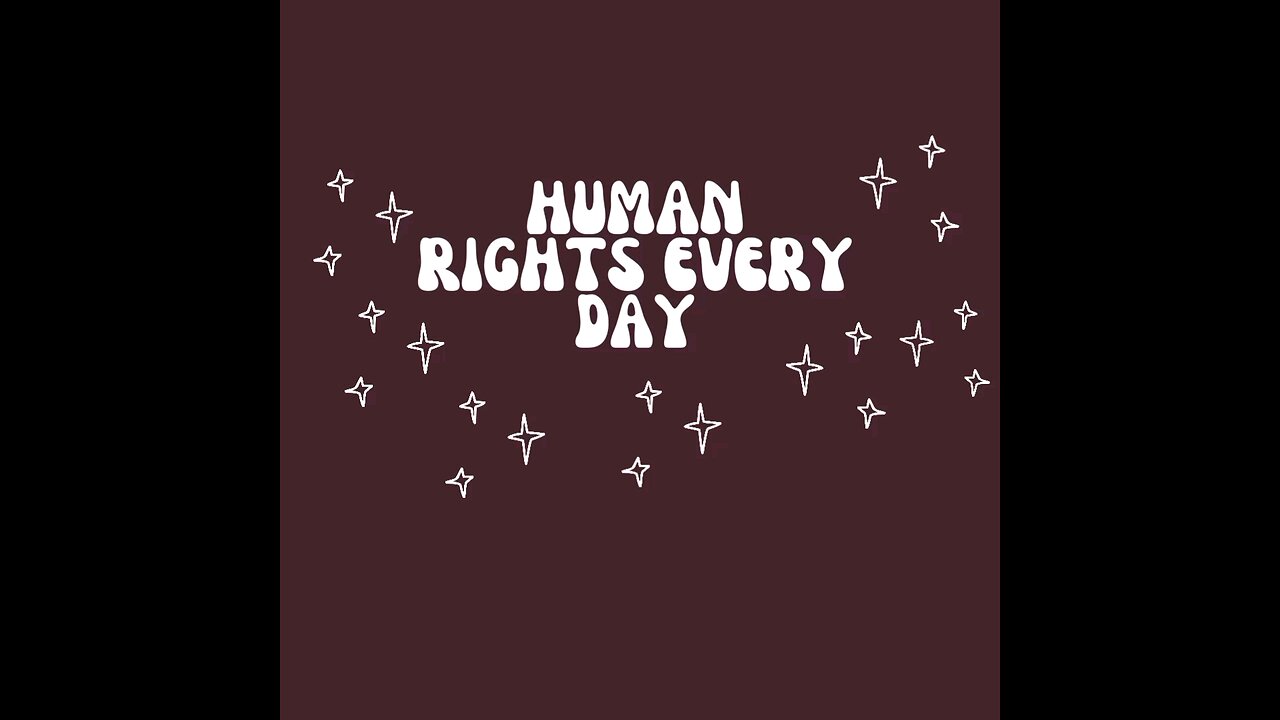 LCC TRVL S-COOL HUMAN (ANIMALS, BIRDS, FISH, PLANTS ect ) RIGHTS EVERY DAY
