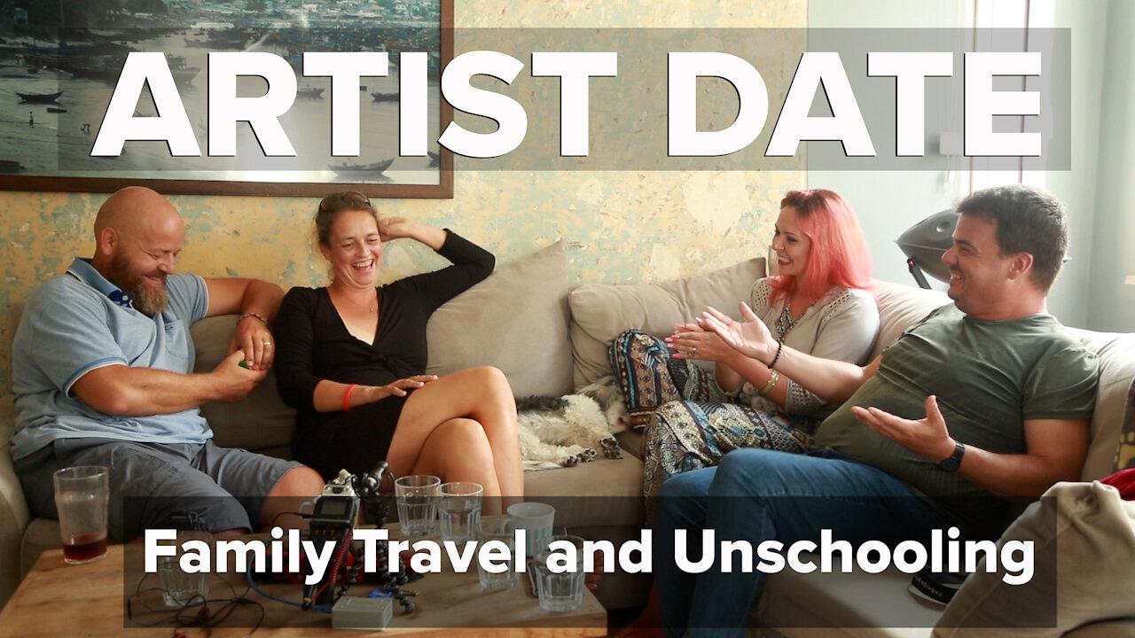 Artist Date Ep. 03: Family Travel and Unschooling