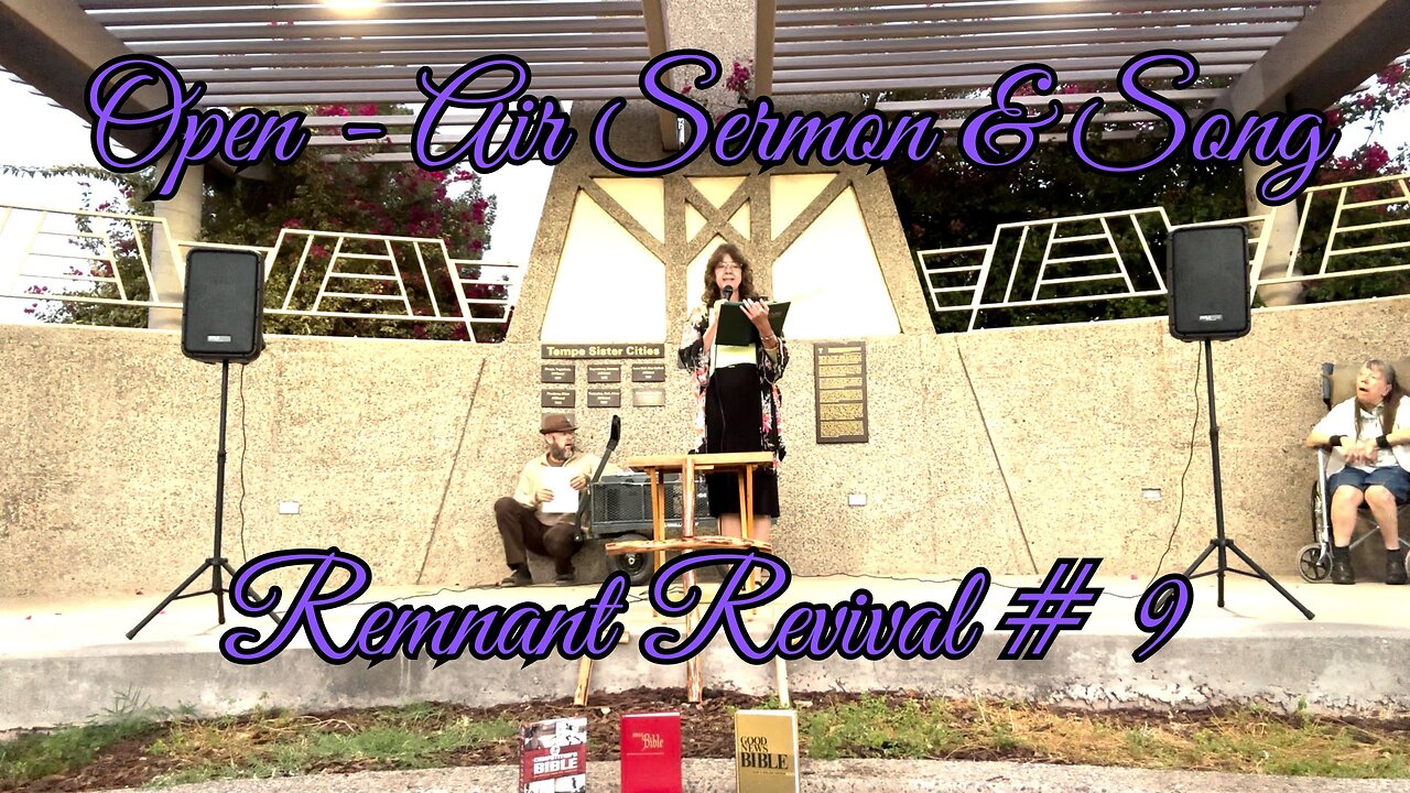 OPEN AIR SERMON & SONG - REMNANT REVIVAL # 9