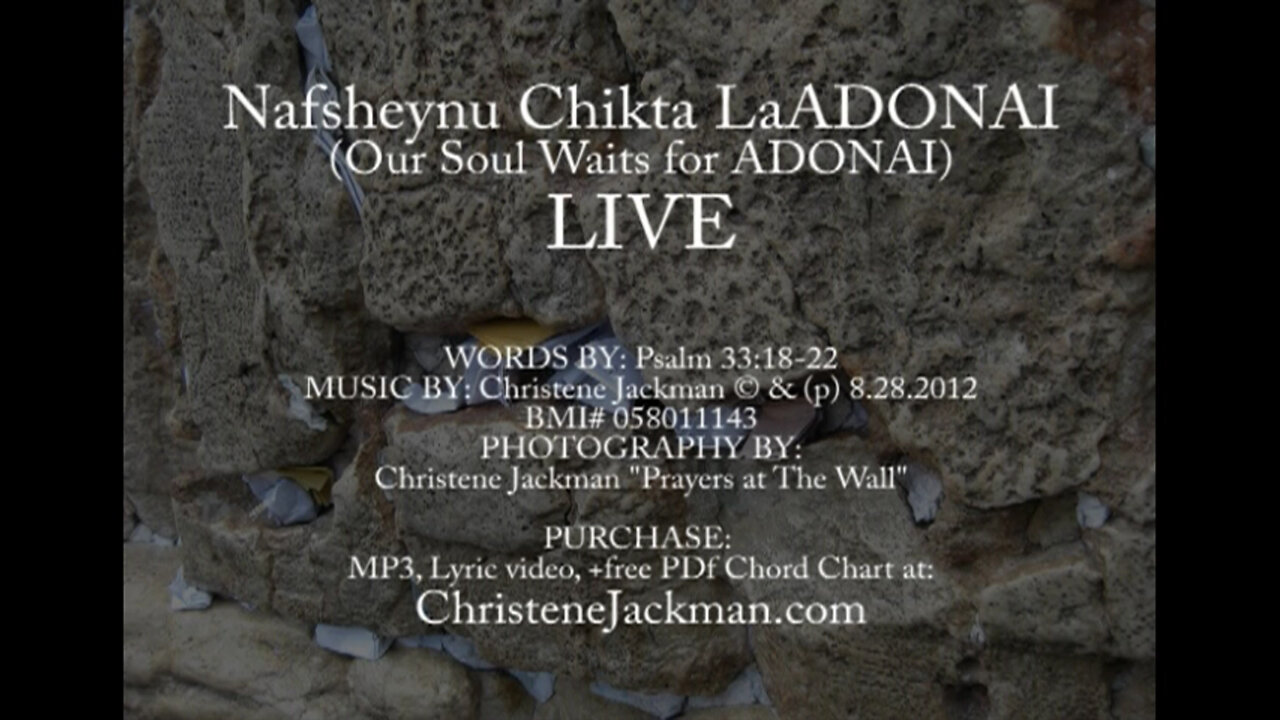 "Nafsheynu Chikta LaADONAI (Our Soul Waits for ADONAI)", Psalm 33, Christene Jackman