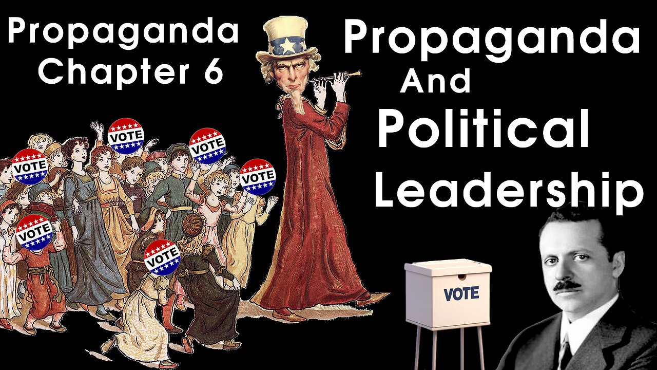 Propaganda Chapter 6 - Propaganda And Political Leadership