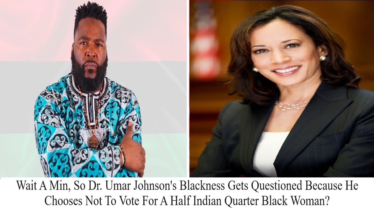 Dr. Umar Johnson Attacked By Black Women & Simps Because He Won't Commit To Voting 4 Kamala Harris!