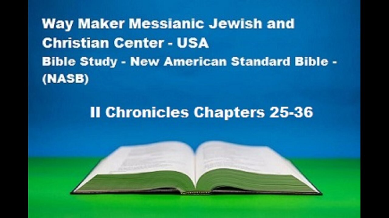 Bible Study - New American Standard Bible - NASB - II Chronicles 25-36