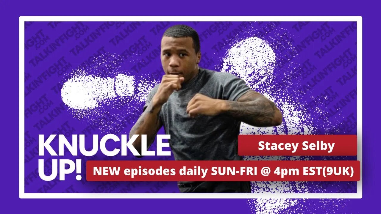 Stacey Selby | Knuckle Up with Mike Orr | Talkin Fight