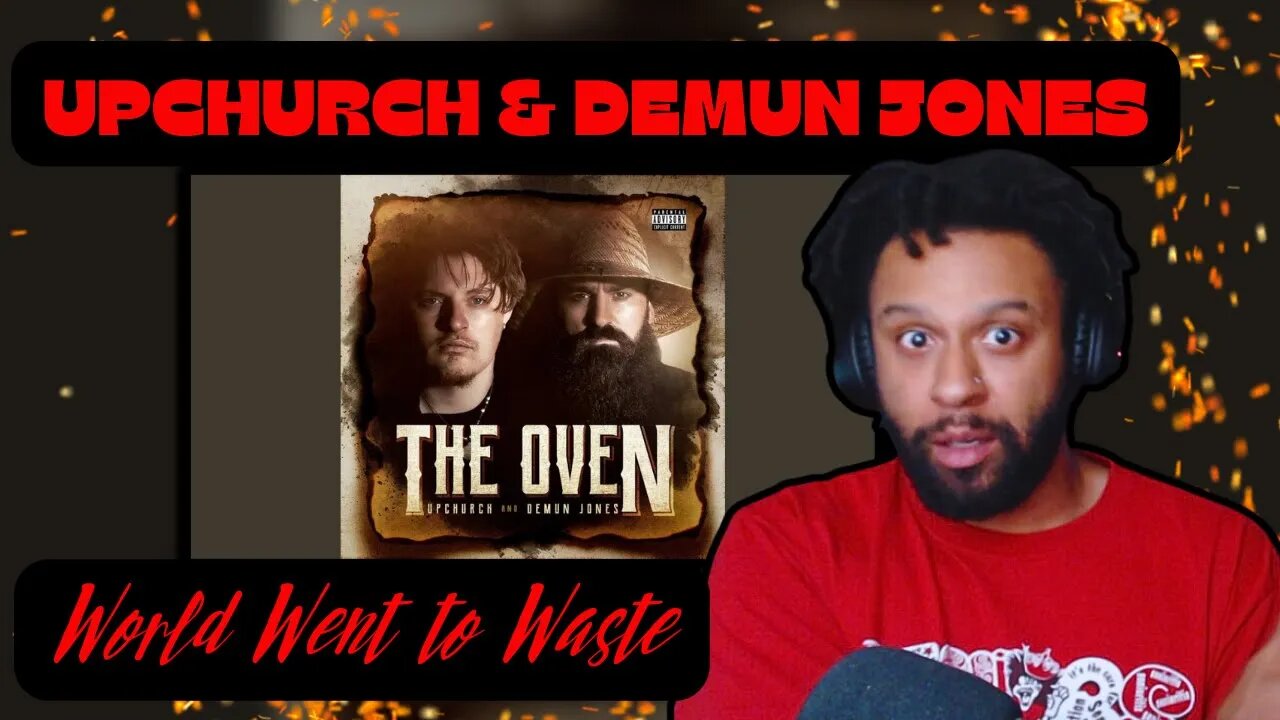 UNCOVERING THE AGENDA! | Upchurch & Demun Jones 'World Went to Waste' | REACTION