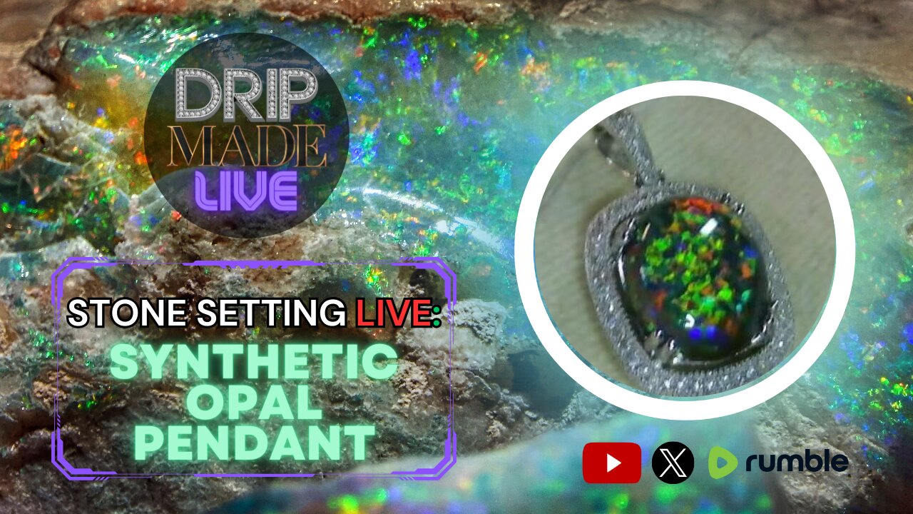 Real Time Setting of a BIG lab-grown Opal - Drip Made Live Replay from Episode 5