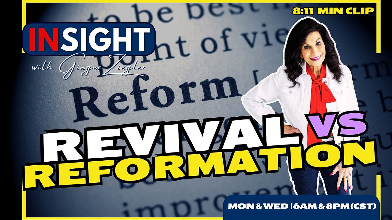 InSight with GINGER ZIEGLER | Revival vs Reformation, Know the Difference