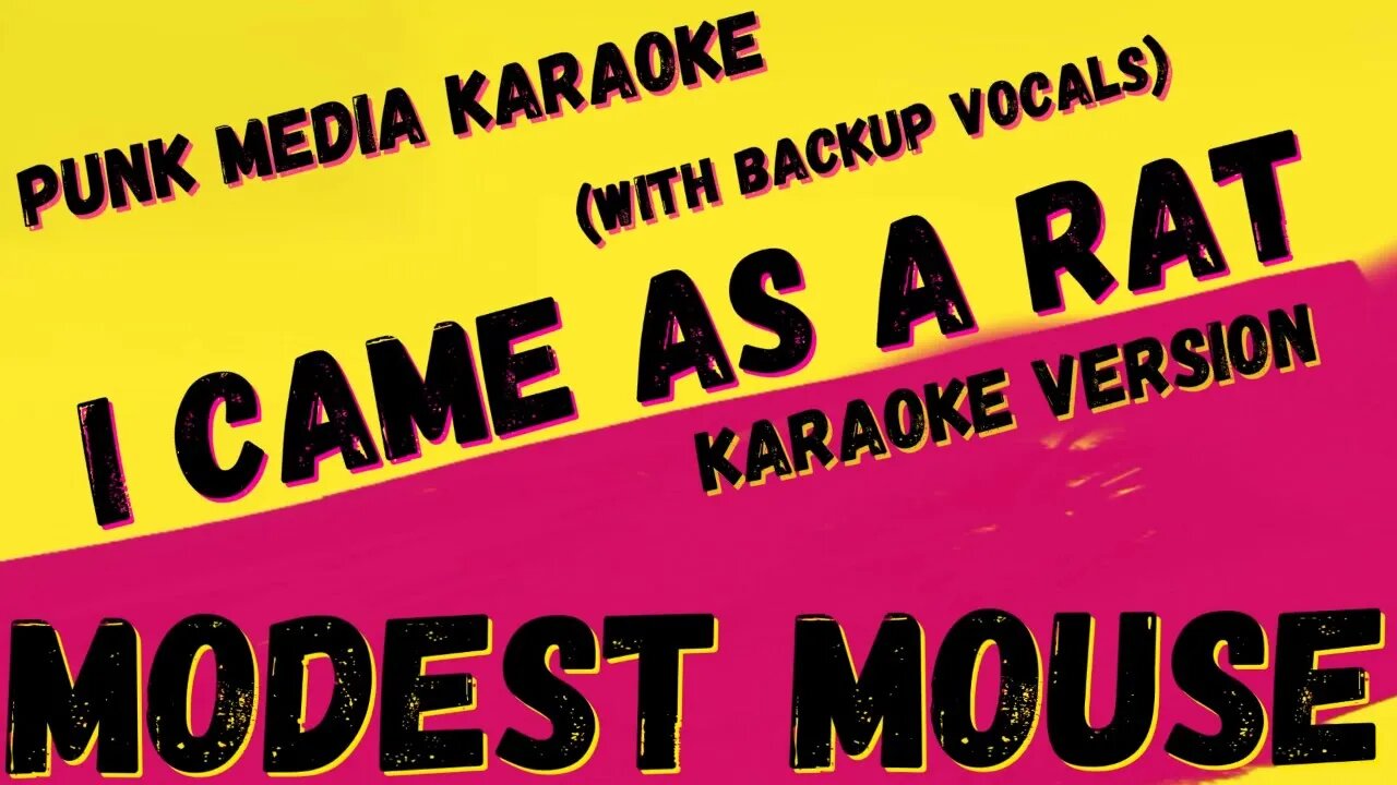 MODEST MOUSE ✴ I CAME AS A RAT (WITH BACKUP VOCALS) ✴ KARAOKE INSTRUMENTAL ✴ PMK