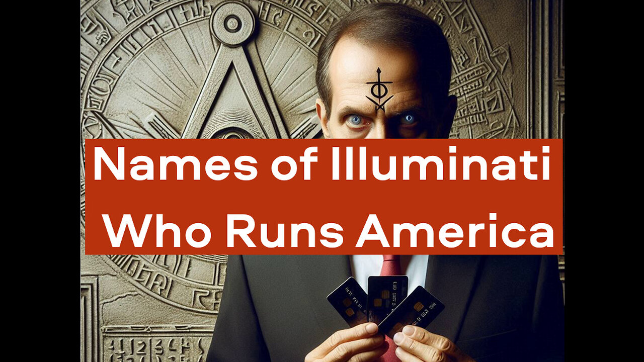 Names of Illimunati Whom Runs America in the Shadows