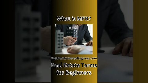 What is MFR - Real Estate Terms for Beginners