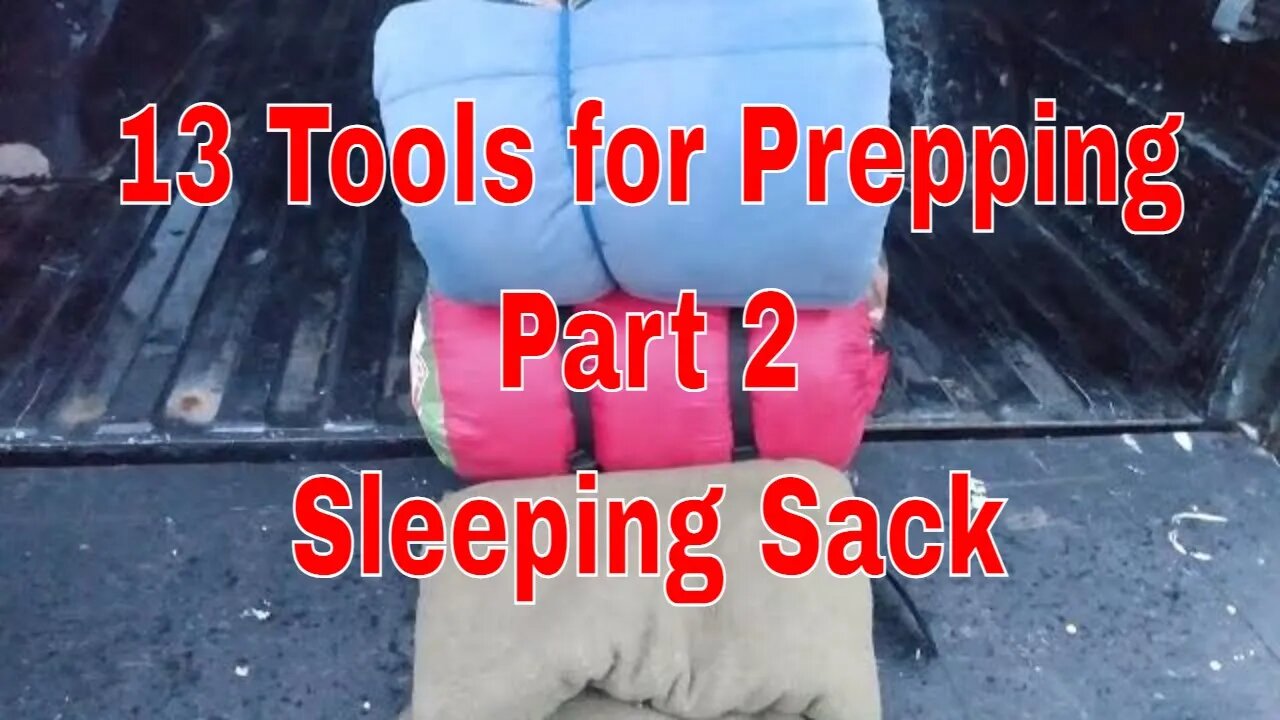 13 Tools for Prepping Part 2 (Sleeping Sack)