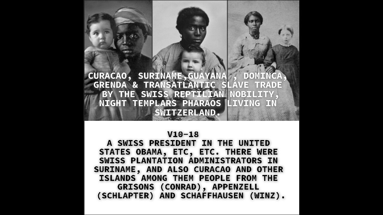 A SWISS PRESIDENT IN THE UNITED STATES OBAMA, ETC, ETC. THERE WERE SWISS PLANTATION ADMINISTRATORS I