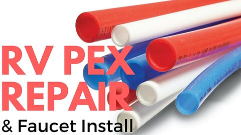 HOW TO FIX RV PEX (Faucet Replacement DIY) #rvlife