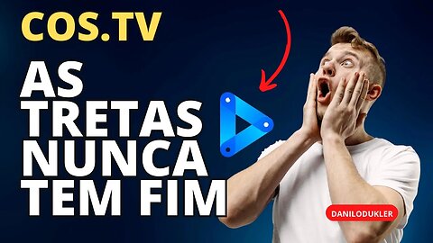 COS.TV AS TRETA NÃO TEM FIM