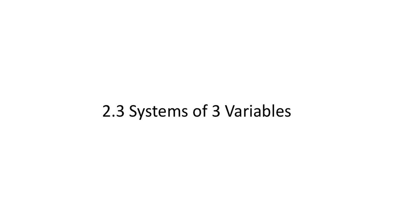 Systems of 3 Variables (MATH 1010 Unit 2 Lesson 3)