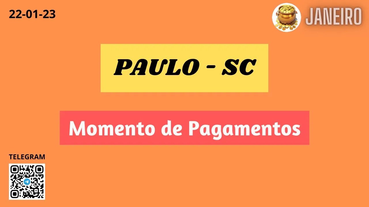 PAULO-SC Momento de Pagamentos