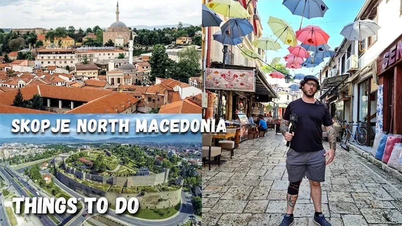 Things To Do In Skopje North Macedonia 🇲🇰 Old Bazaar | Fortress