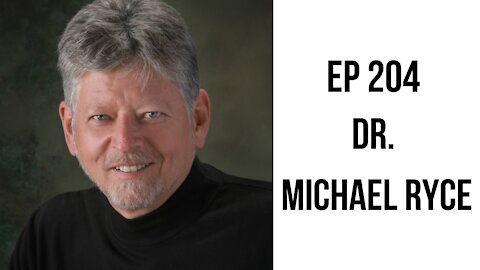 EP 204: Becoming Conscious, Active, Present Love with Dr. Michael Ryce