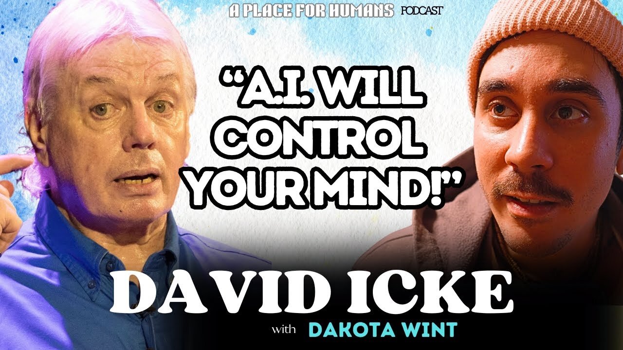 David Icke on A.I.’s Threat to Humanity, Plant Medicines'/Ayahuasca’s Hidden Power, and Much More! | A Place For Humans Podcast