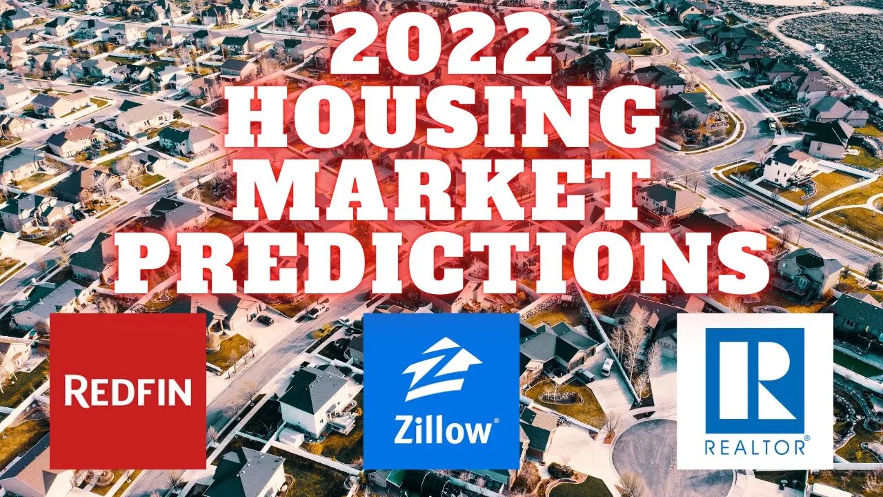 Zillow, Redfin 2022 Housing Market Predictions