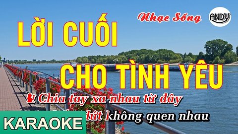 Lời Cuối Cho Tình Yêu - Karaoke (Song Ca ) Nhạc Sống Beat Chuẩn Karaoke Andy 2019