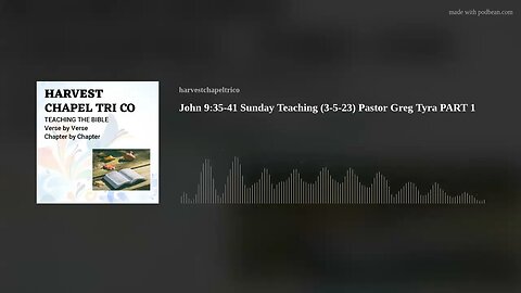 John 9:35-41 Sunday Teaching (3-5-23) Pastor Greg Tyra PART 1