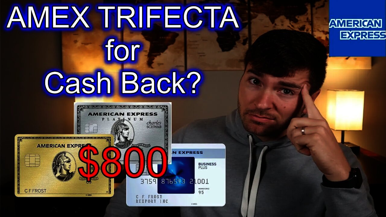 AMEX TRIFECTA for Cash Back: Worth it in 2021? ($800 AF)