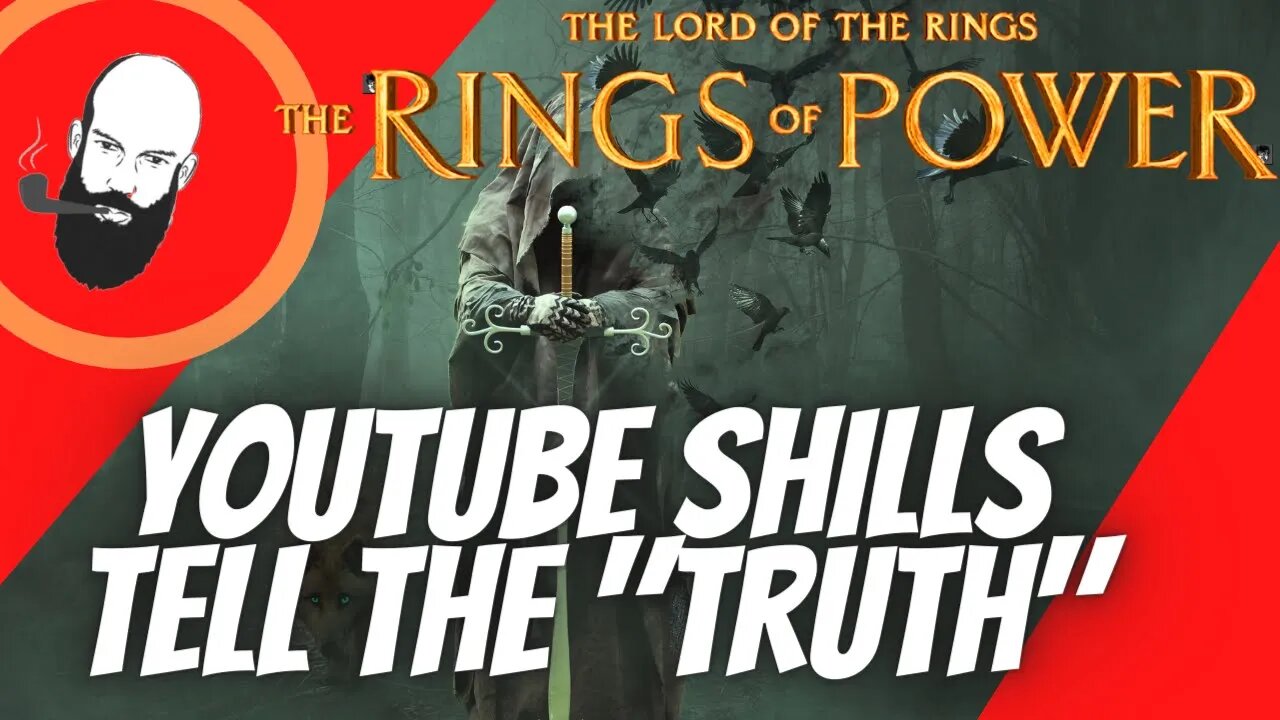 rings of power YOUTUBE SHILLS TELL THE TRUTH / nerd of the rings / fellowship of fans