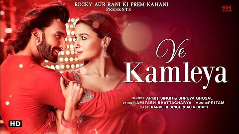 Ve Kamleya Song - Arijit Singh | Ranveer | Alia | New Song