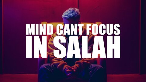 Finding Focus in Salah | A Guide to Mindful Prayer