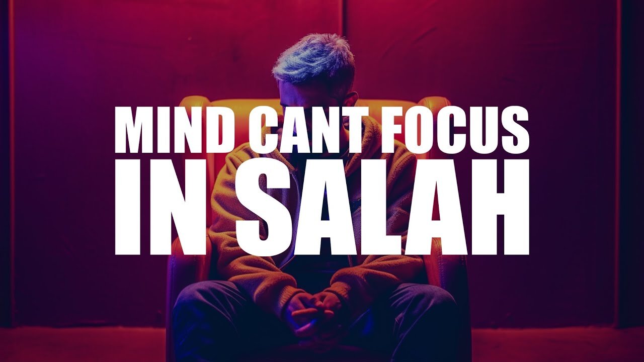 Finding Focus in Salah | A Guide to Mindful Prayer
