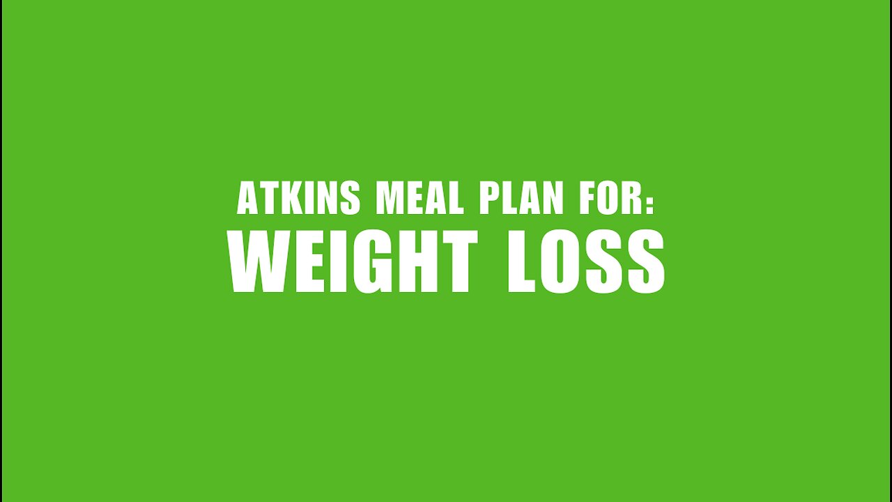 Atkins Meal Plan for Weight Loss