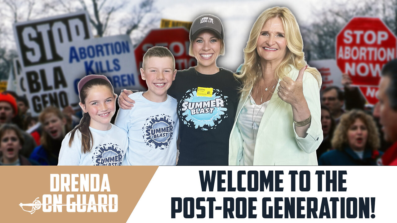 Welcome To The Post-Roe Generation | Drenda On Guard (Episode 025)
