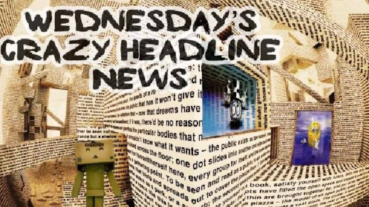 CuttingEdge: Wednesday's Crazy Headline News (6/2/2021)