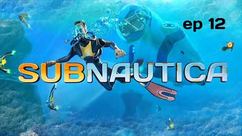 Subnautica ep 12 ITS GONNA EAT ME!