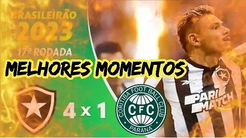 Botafogo 4 x 1 Coritiba Melhores momentos Brasileirão 2023