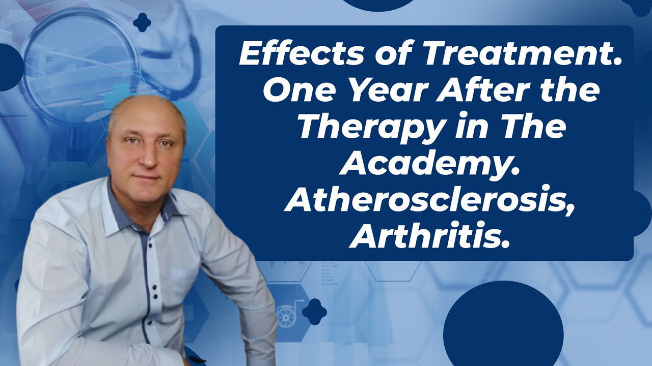 Effects of Treatment. One Year After the Therapy in The Academy. Atherosclerosis, Arthritis.