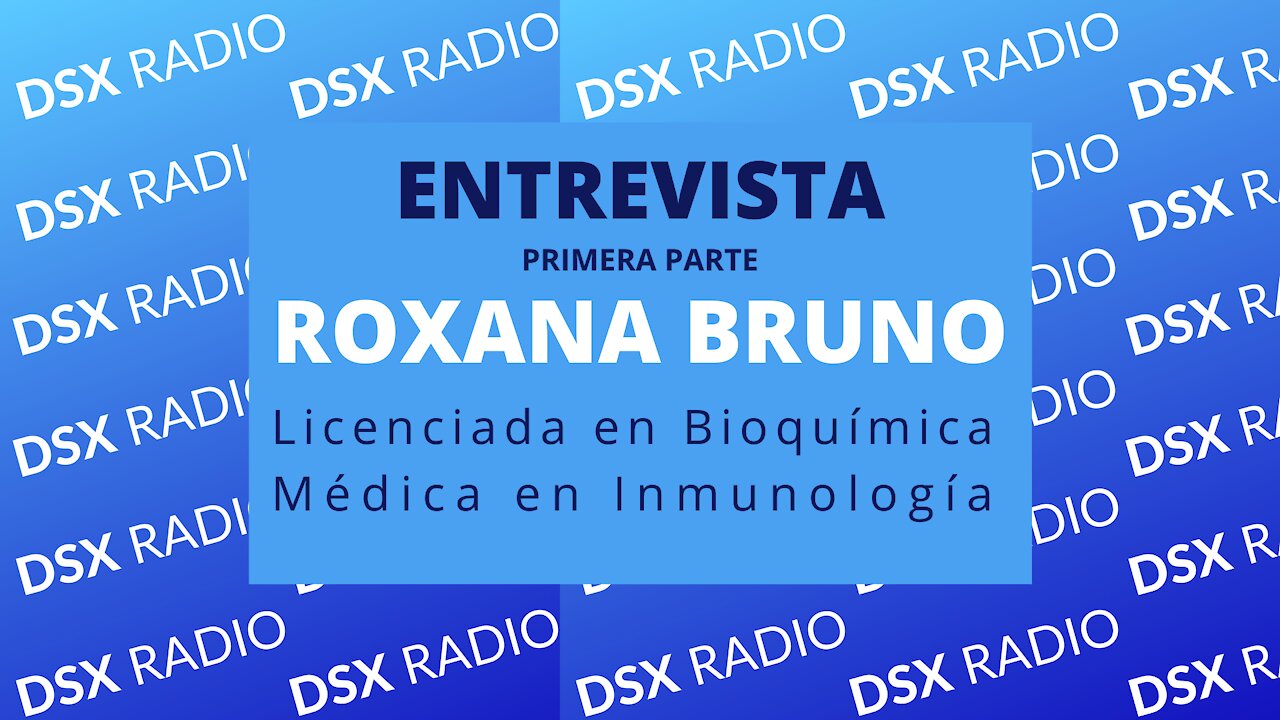 ENTREVISTA DRA ROXANA BRUNO - PRIMERA PARTE.