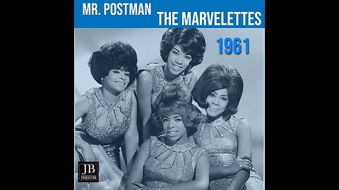 the Marvelettes "Mr. Postman"