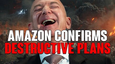 Amazon's DESTRUCTIVE Plans Now THREATEN Much More, MASSIVE Announcement Confirms It!