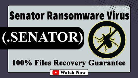 || SOLVED ✅🔘|| Senator (.SENATOR) ransomware virus - removal and decryption