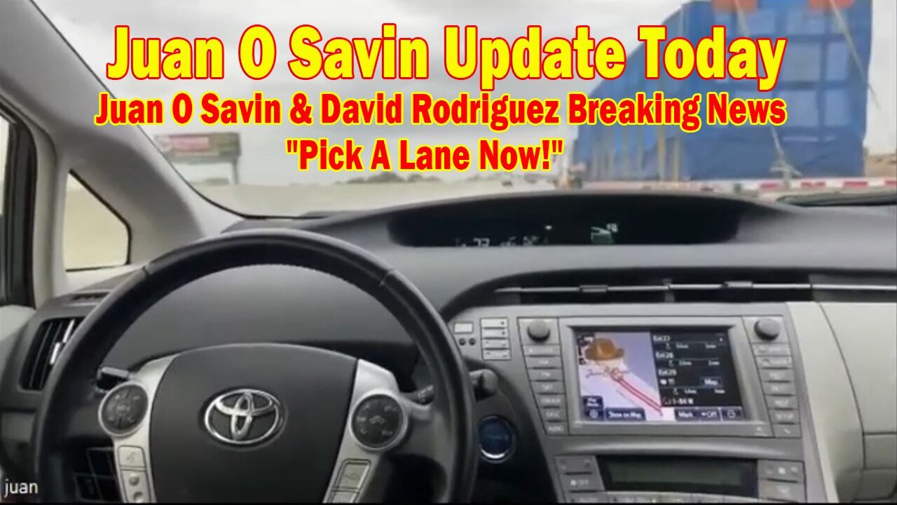 Juan O Savin Update Today Oct 25: "Juan O Savin & David Rodriguez Breaking News "Pick A Lane Now!"