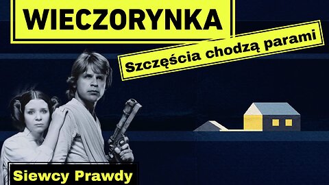 Wieczorynka - Szczęścia chodzą parami
