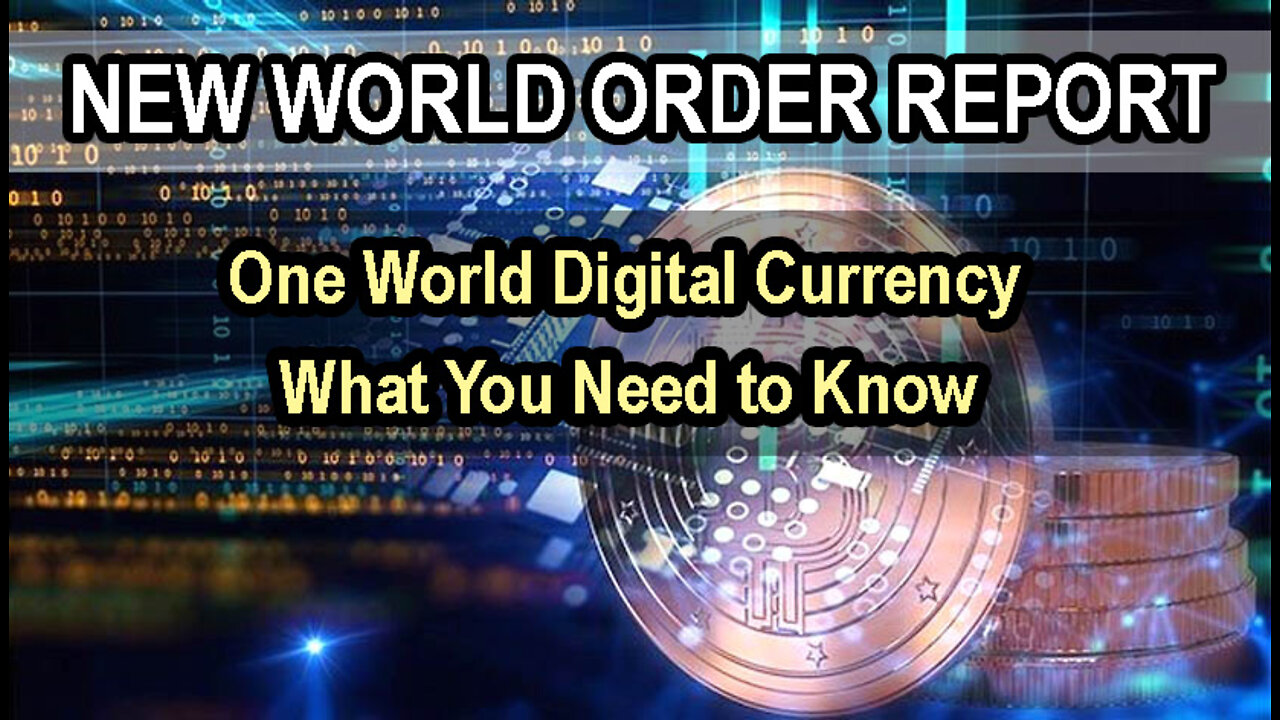 WORLD REPORT: One World Digital Currency & Servitude - The Plan Explained w/ Kent Lewiss (1of2)