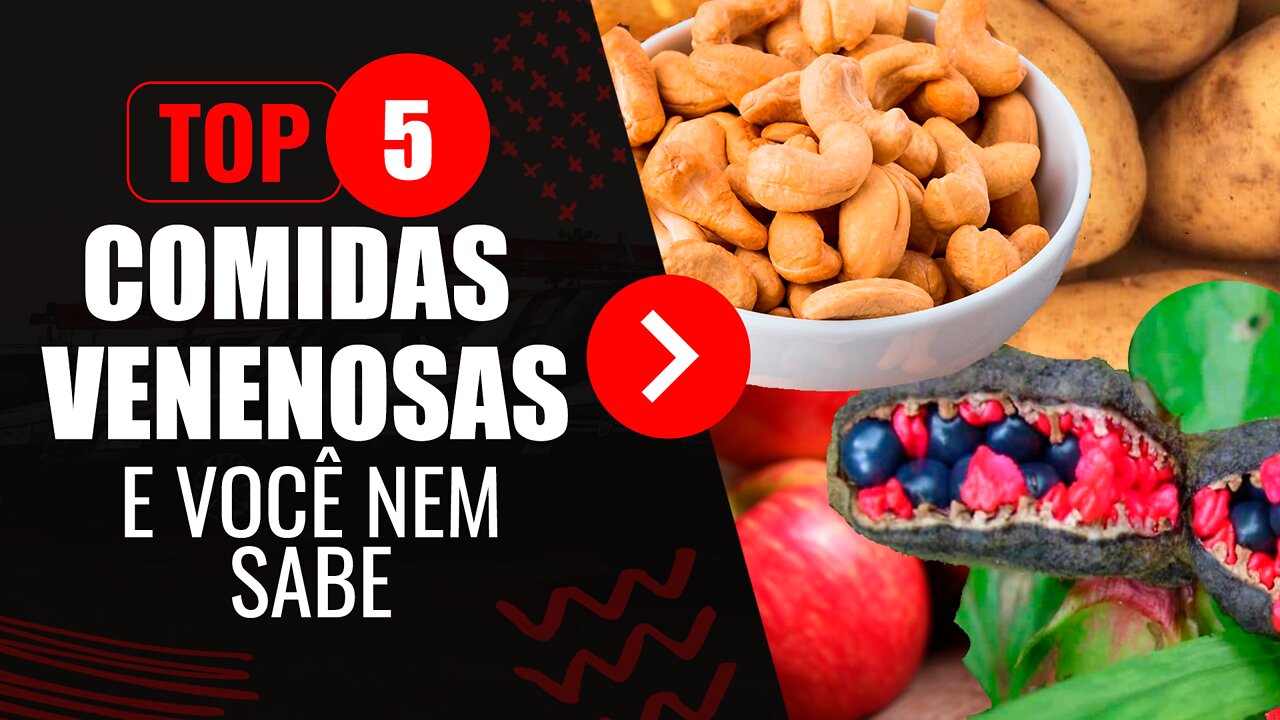 5 ALIMENTOS VENENOSOS E VOCÊ NEM SABE | TOP 5