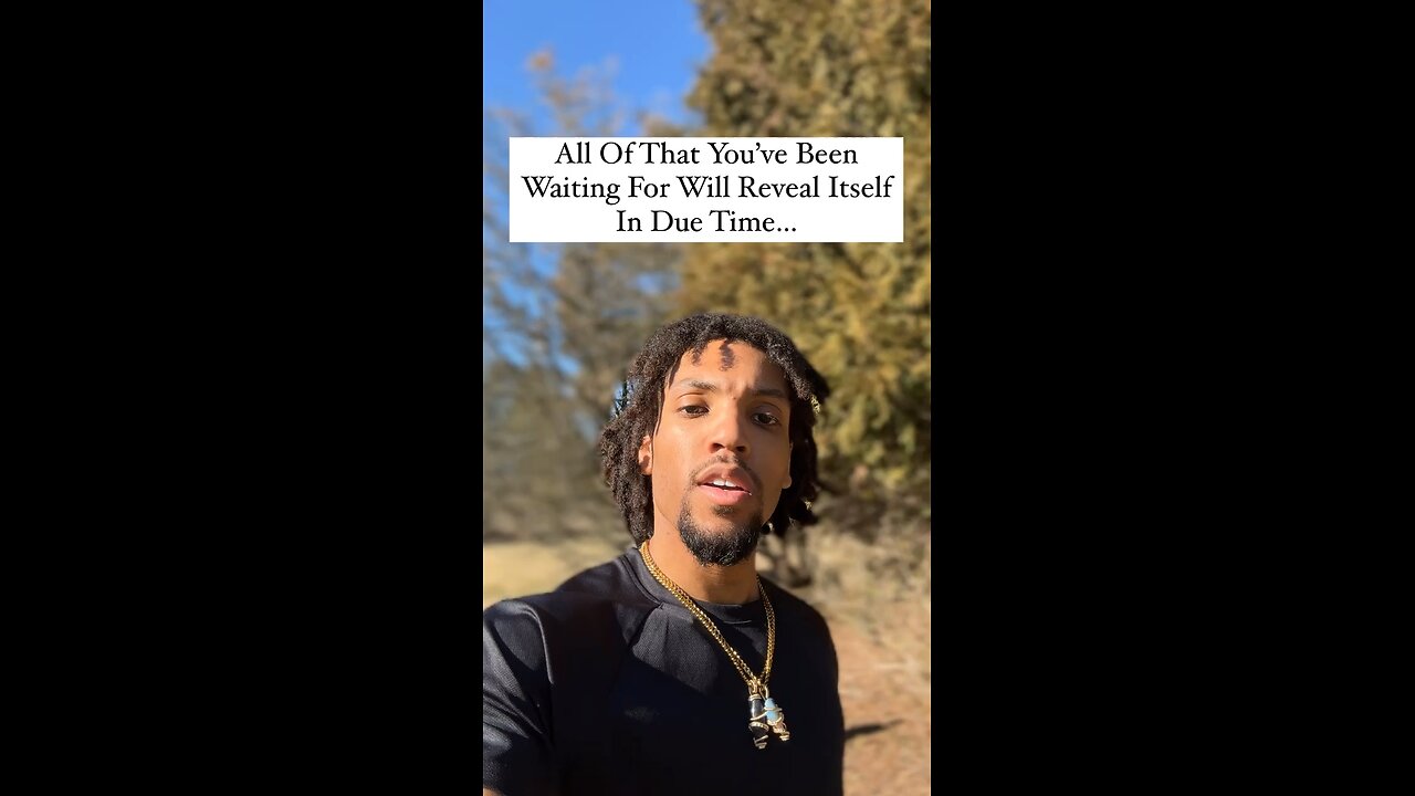 All Of That You’ve Been Waiting For Will Reveal Itself In Due Time… | Inspiration Is Key
