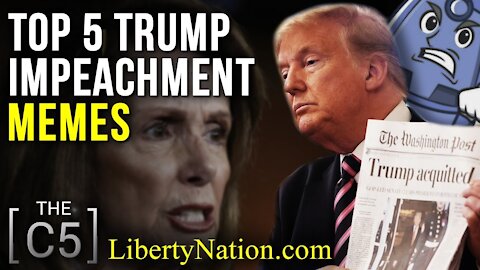 Top 5 Trump Impeachment Memes – C5