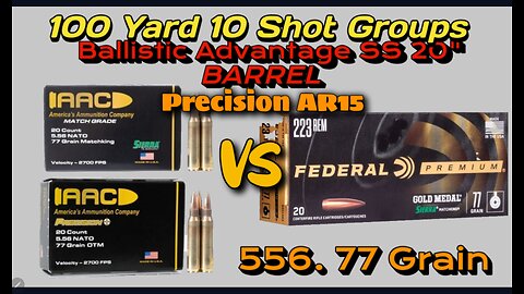 AAC 556 OTM 77 and AAC 556 Sierra Match King 77 - VS - FEDERAL Gold Metal Match Sierra Match King