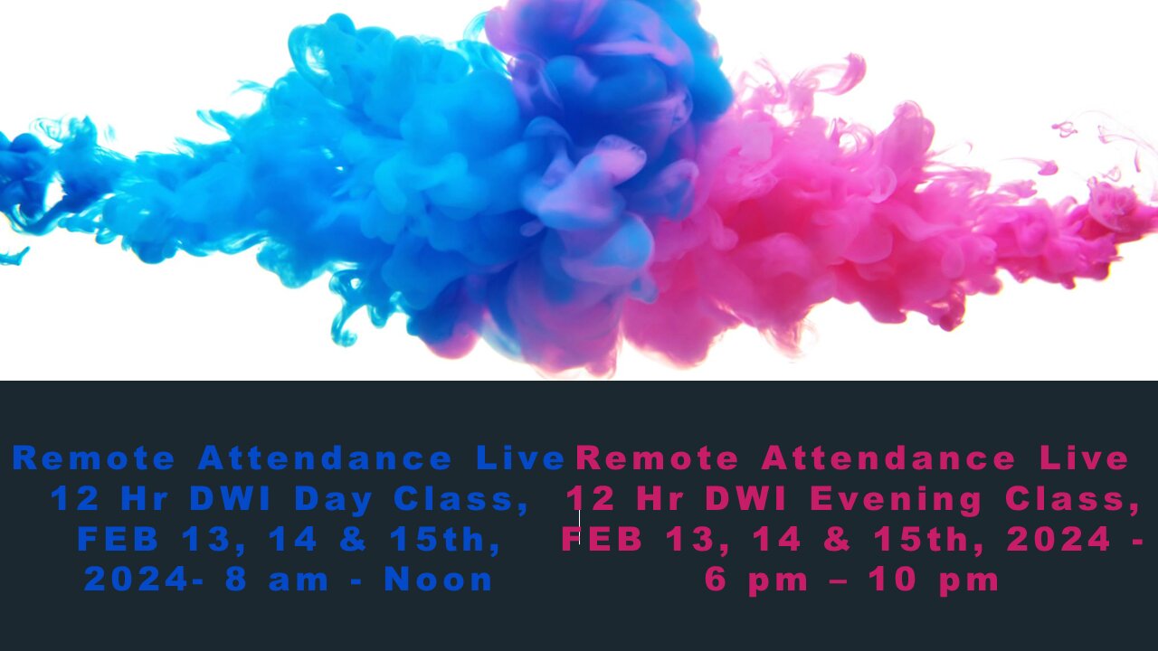 Remote Attendance Live 12 Hr DWI Day-night Class