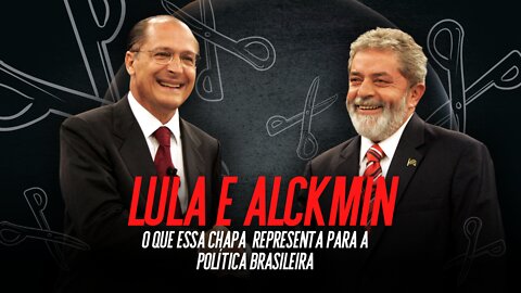 O que a chapa Lula/Alckmin representa para a política brasileira